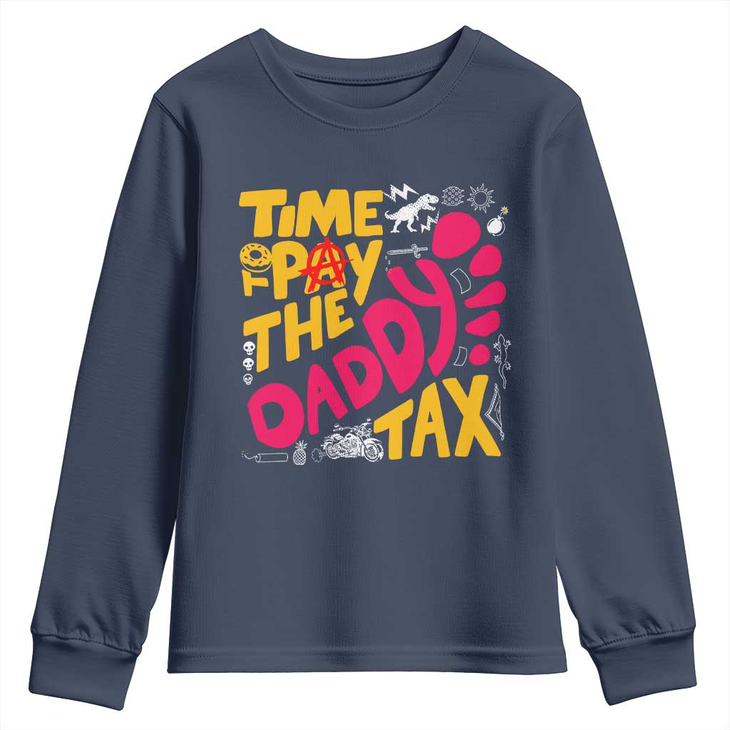 Time To Pay The Daddy Tax Youth Sweatshirt Dungeon Gamer Dad Father’s Day TS11 Navy Print Your Wear