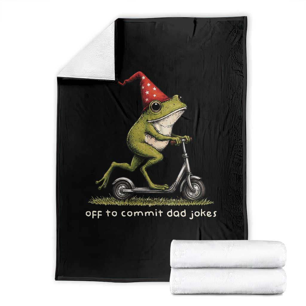 Off To Commit Dad Jokes Throw Blanket Funny Daddy Frog Scooter Fathers Day TS11 Black Print Your Wear
