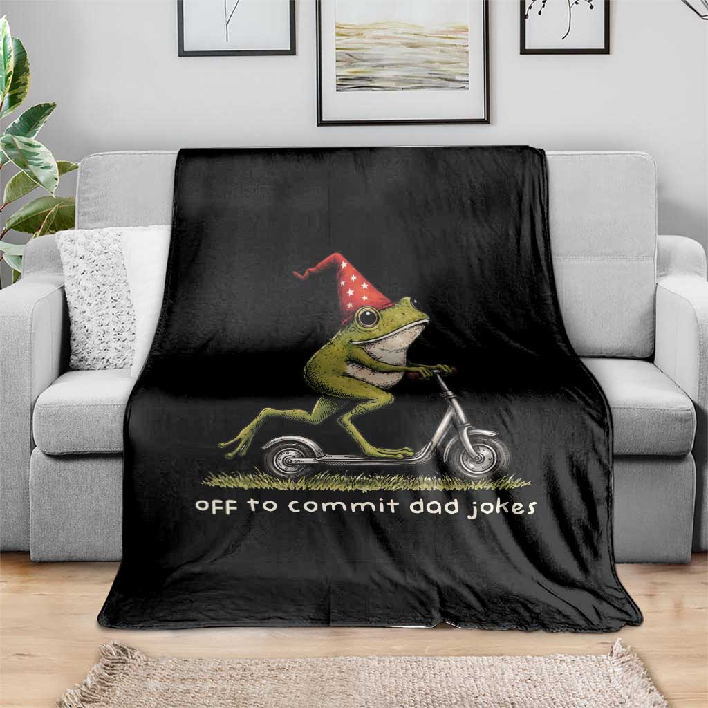 Off To Commit Dad Jokes Throw Blanket Funny Daddy Frog Scooter Fathers Day TS11 Print Your Wear