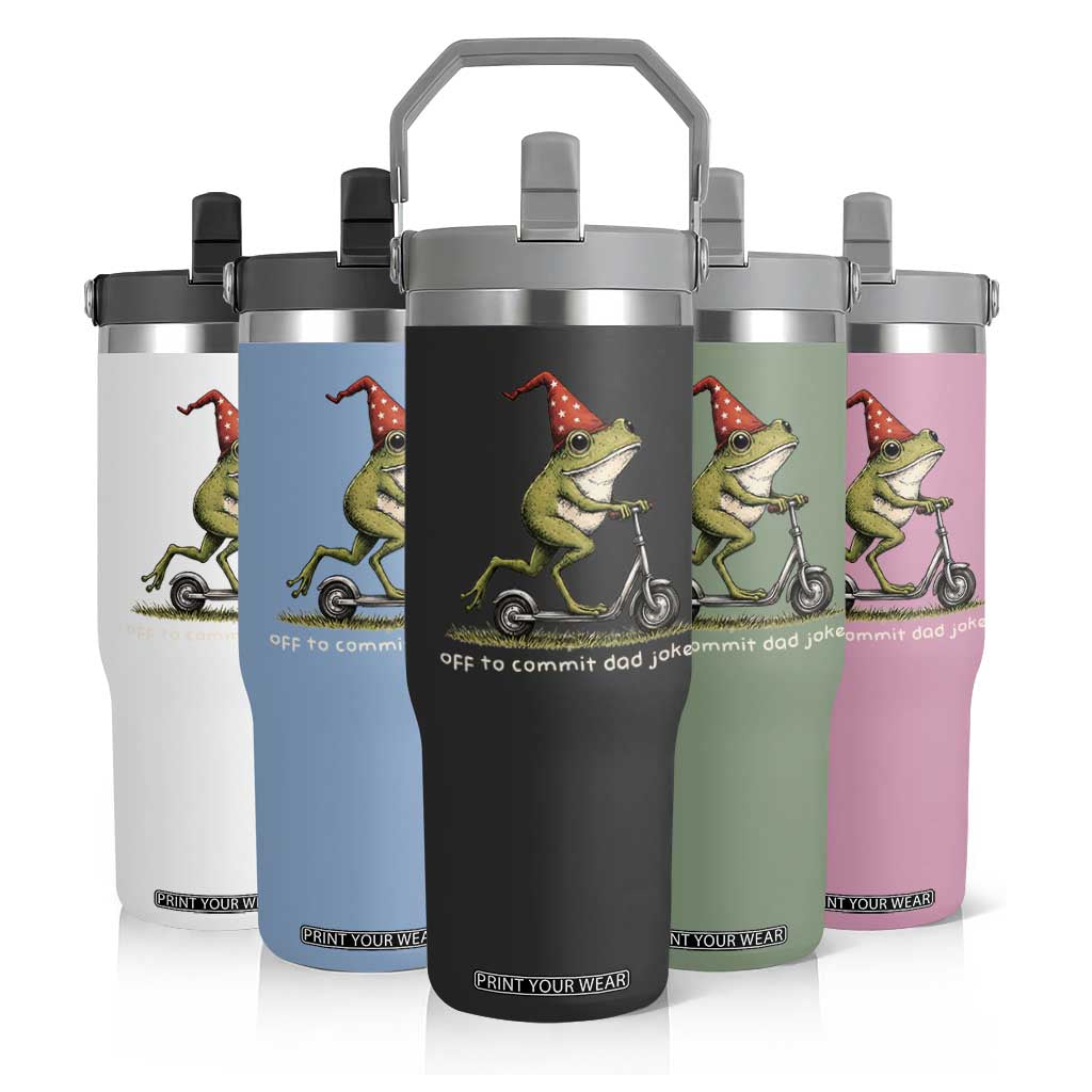Off To Commit Dad Jokes Flip Straw Tumbler Funny Daddy Frog Scooter Fathers Day TS11 Print Your Wear