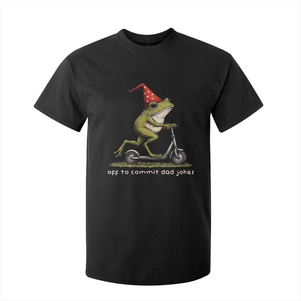 Off To Commit Dad Jokes T Shirt For Kid Funny Daddy Frog Scooter Fathers Day TS11 Black Print Your Wear