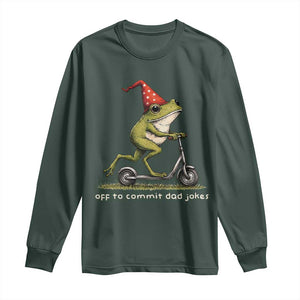Off To Commit Dad Jokes Long Sleeve Shirt Funny Daddy Frog Scooter Fathers Day TS11 Dark Forest Green Print Your Wear