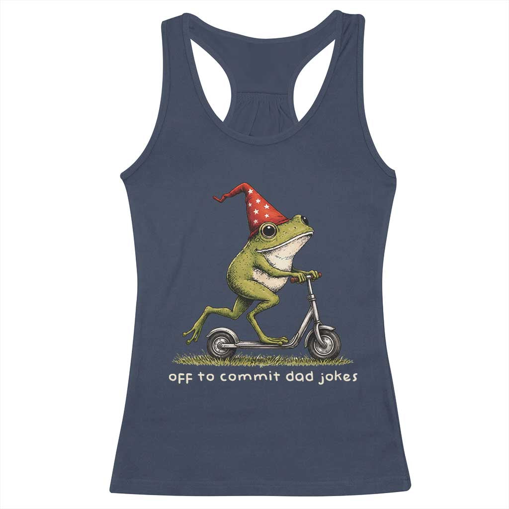 Off To Commit Dad Jokes Racerback Tank Top Funny Daddy Frog Scooter Fathers Day TS11 Navy Print Your Wear