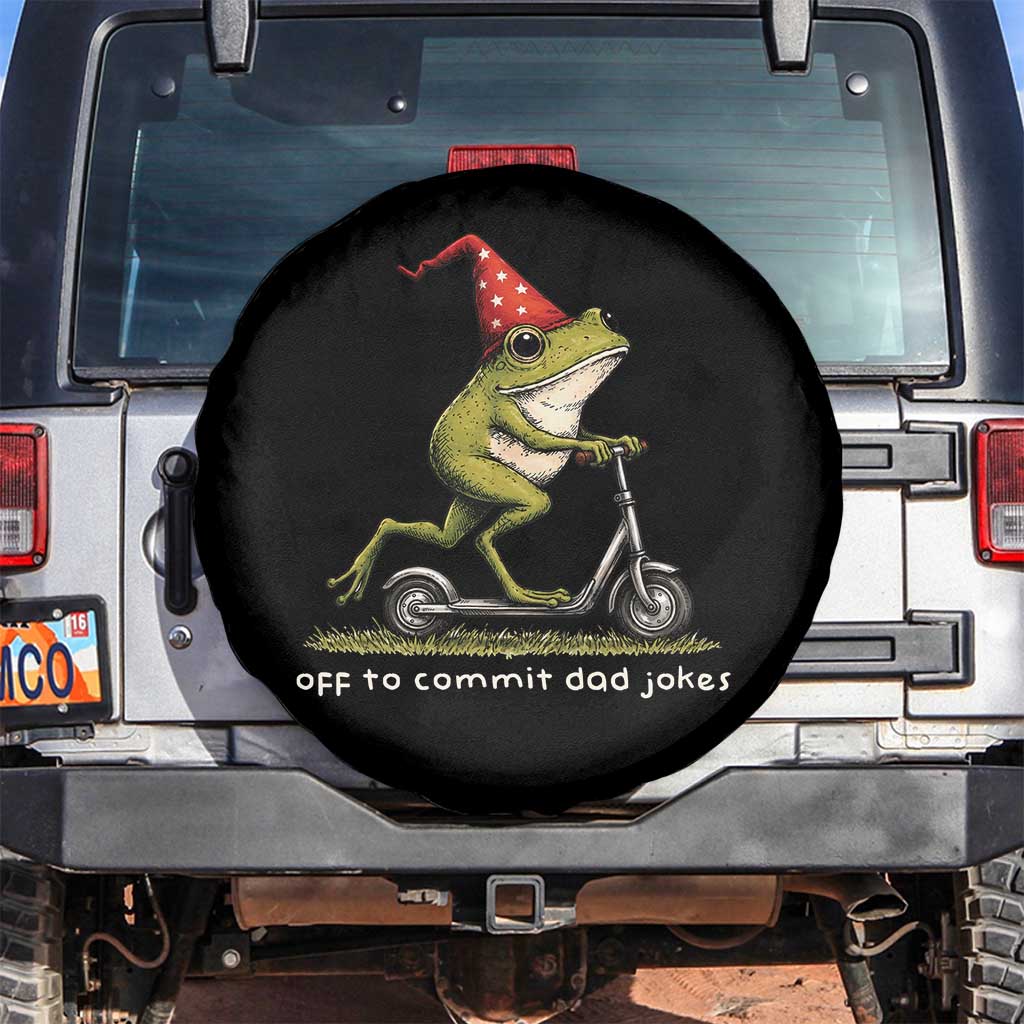Off To Commit Dad Jokes Spare Tire Cover Funny Daddy Frog Scooter Fathers Day TS11 No hole Black Print Your Wear