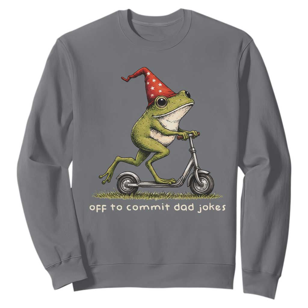 Off To Commit Dad Jokes Sweatshirt Funny Daddy Frog Scooter Fathers Day TS11 Charcoal Print Your Wear