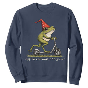 Off To Commit Dad Jokes Sweatshirt Funny Daddy Frog Scooter Fathers Day TS11 Navy Print Your Wear