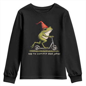 Off To Commit Dad Jokes Youth Sweatshirt Funny Daddy Frog Scooter Fathers Day TS11 Black Print Your Wear