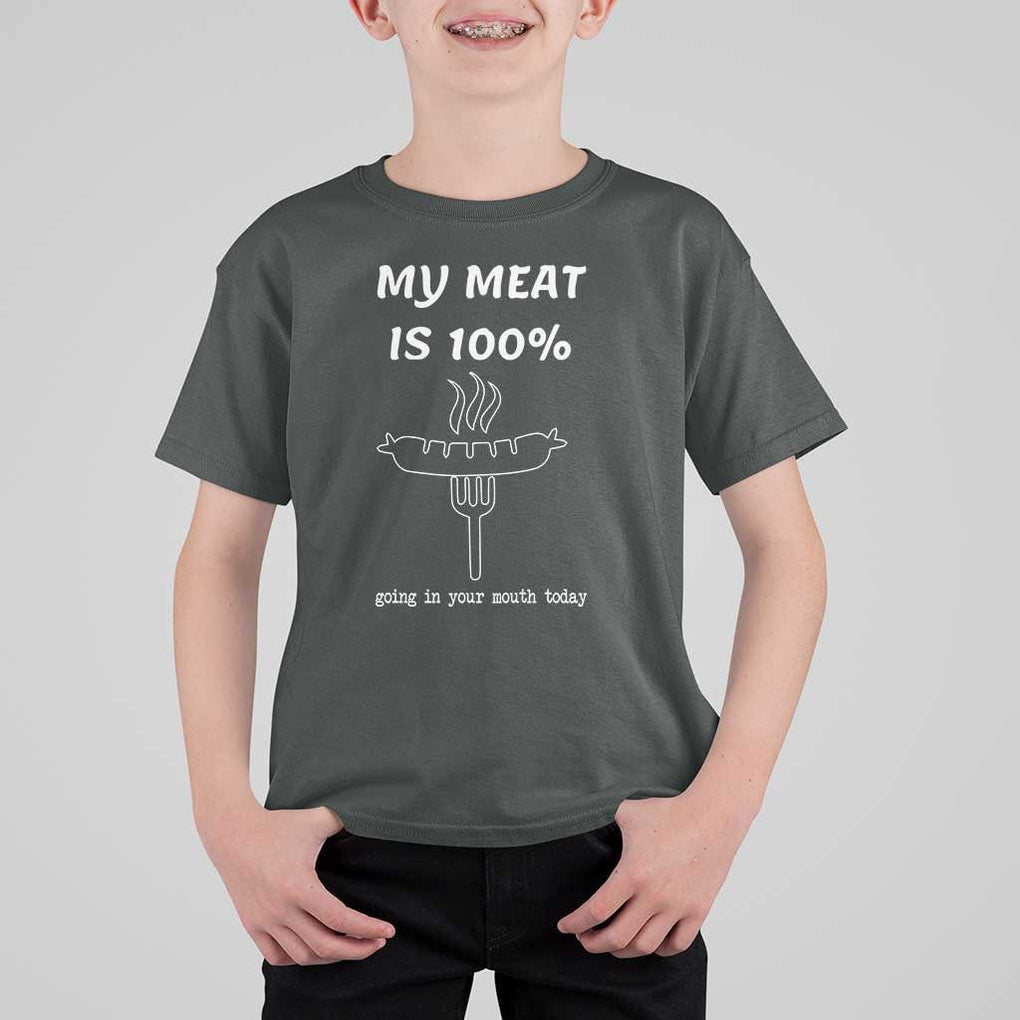 Funny Grilling T Shirt For Kid My Meat Is 100% Going In Your Mouth Today Smoker Grill Master TS11 Dark Heather Print Your Wear