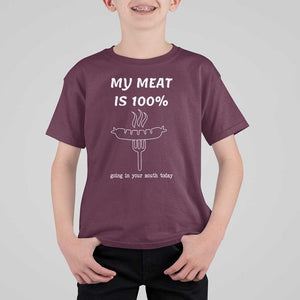 Funny Grilling T Shirt For Kid My Meat Is 100% Going In Your Mouth Today Smoker Grill Master TS11 Maroon Print Your Wear