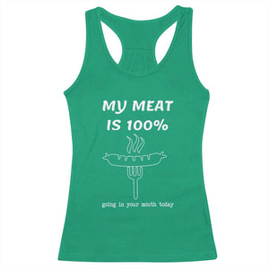 Funny Grilling Racerback Tank Top My Meat Is 100% Going In Your Mouth Today Smoker Grill Master TS11 Irish Green Print Your Wear