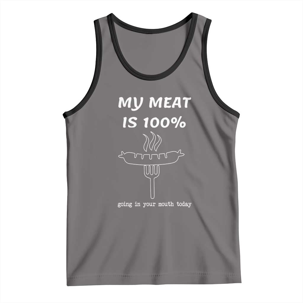 Funny Grilling Tank Top My Meat Is 100% Going In Your Mouth Today Smoker Grill Master TS11 Deep Heather Black Print Your Wear