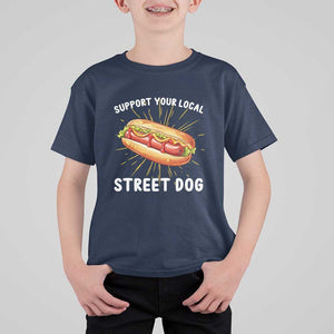 Funny Hotdog T Shirt For Kid Support Your Local Street Dog TS11 Navy Print Your Wear