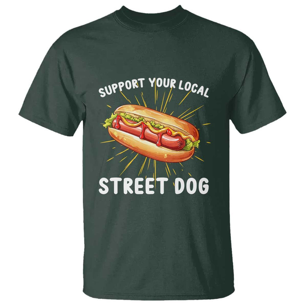 Funny Hotdog T Shirt Support Your Local Street Dog TS11 Dark Forest Green Print Your Wear
