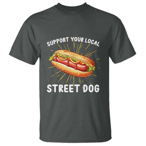 Funny Hotdog T Shirt Support Your Local Street Dog TS11 Dark Heather Print Your Wear