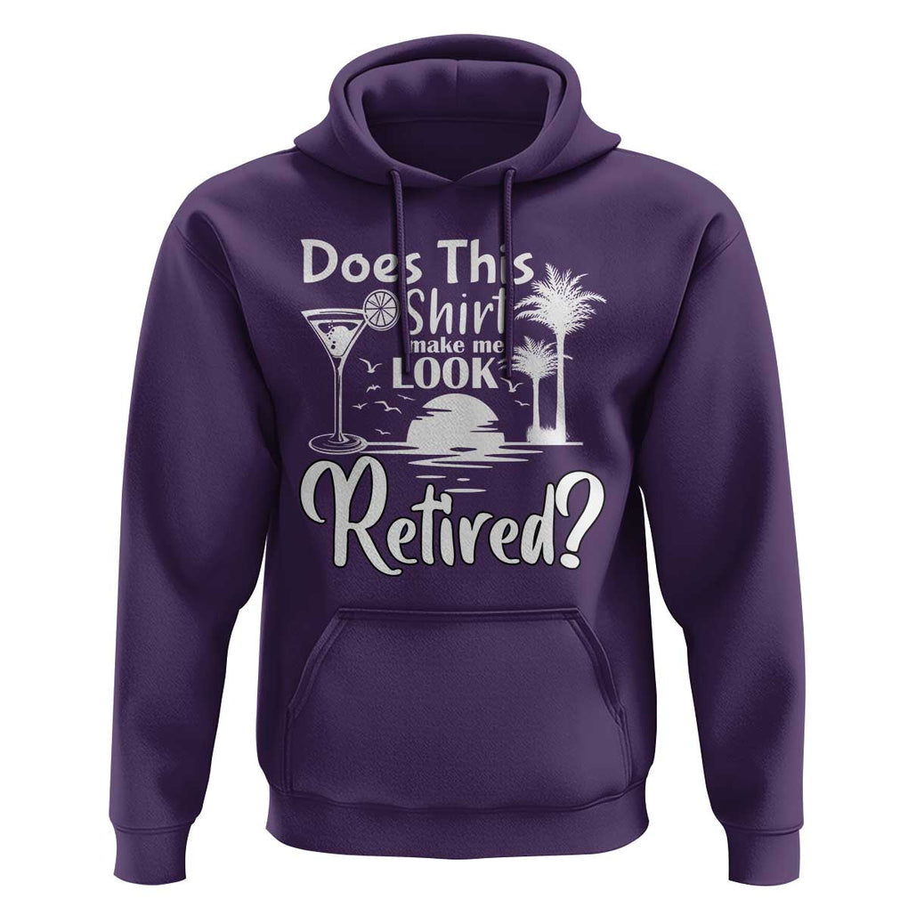 Funny Retirement Hoodie Does This Shirt Make Me Look Retired TS11 Purple Print Your Wear