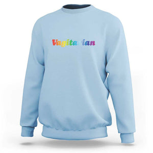 Funny Lesbian Sweatshirt Vagitarian LGBT Pride Month TS11 Light Blue Print Your Wear