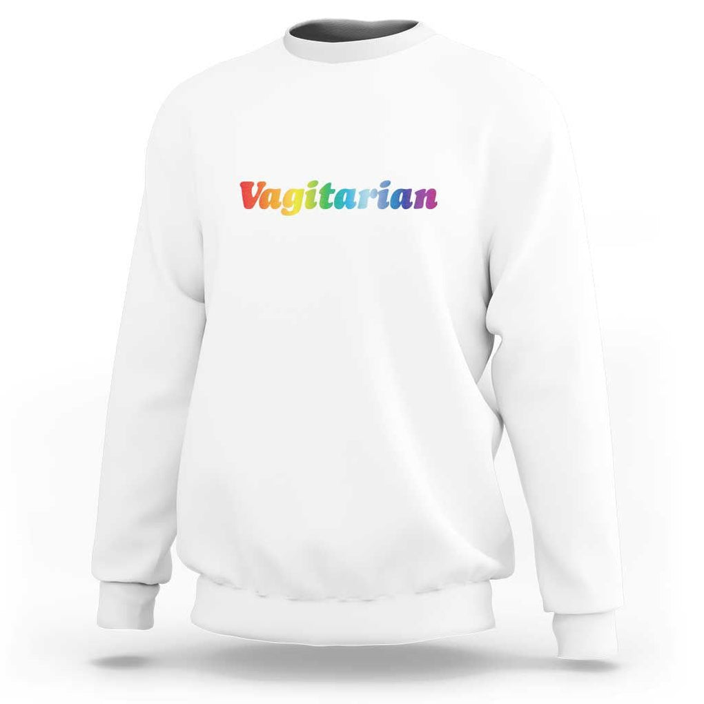 Funny Lesbian Sweatshirt Vagitarian LGBT Pride Month TS11 White Print Your Wear