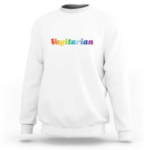 Funny Lesbian Sweatshirt Vagitarian LGBT Pride Month TS11 White Print Your Wear