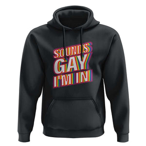 Funny LGBT Hoodie Sounds Gay I'm In LGBTQ Community TS11 Black Print Your Wear