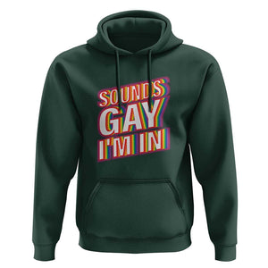 Funny LGBT Hoodie Sounds Gay I'm In LGBTQ Community TS11 Dark Forest Green Print Your Wear