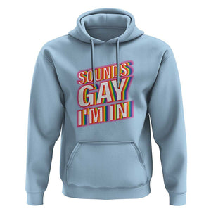 Funny LGBT Hoodie Sounds Gay I'm In LGBTQ Community TS11 Light Blue Print Your Wear