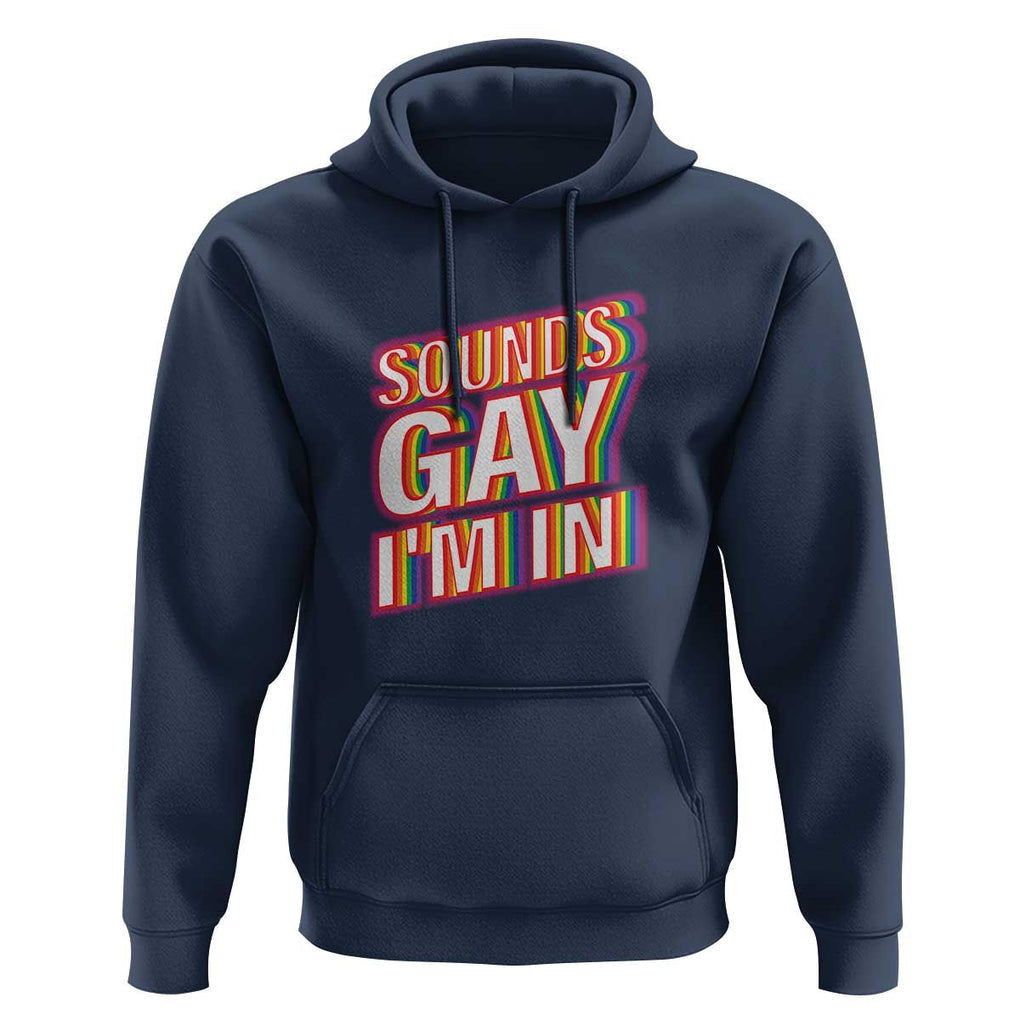 Funny LGBT Hoodie Sounds Gay I'm In LGBTQ Community TS11 Navy Print Your Wear