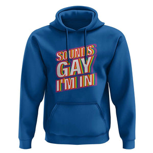 Funny LGBT Hoodie Sounds Gay I'm In LGBTQ Community TS11 Royal Blue Print Your Wear