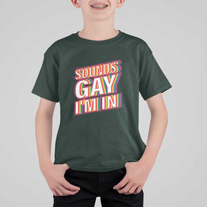 Funny LGBT T Shirt For Kid Sounds Gay I'm In LGBTQ Community TS11 Dark Forest Green Print Your Wear