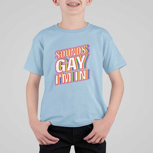 Funny LGBT T Shirt For Kid Sounds Gay I'm In LGBTQ Community TS11 Light Blue Print Your Wear