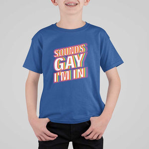 Funny LGBT T Shirt For Kid Sounds Gay I'm In LGBTQ Community TS11 Royal Blue Print Your Wear