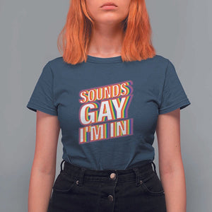 Funny LGBT T Shirt For Women Sounds Gay I'm In LGBTQ Community TS11 Navy Print Your Wear