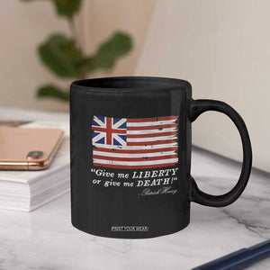 Funny Give Me Liberty Or Give Me Death Coffee Mug Patrick Henry Quote Grand Union Flag TS11 Print Your Wear