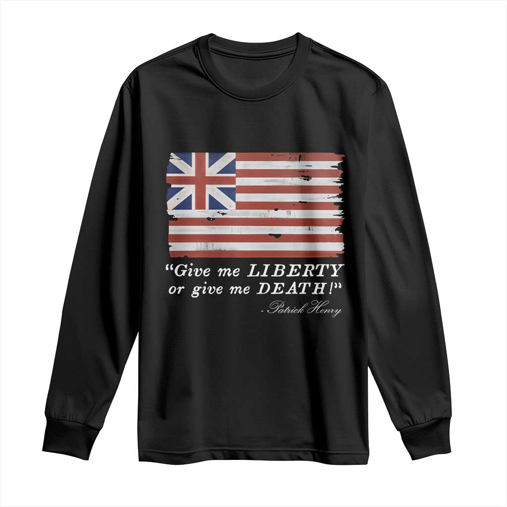 Funny Give Me Liberty Or Give Me Death Long Sleeve Shirt Patrick Henry Quote Grand Union Flag TS11 Black Print Your Wear