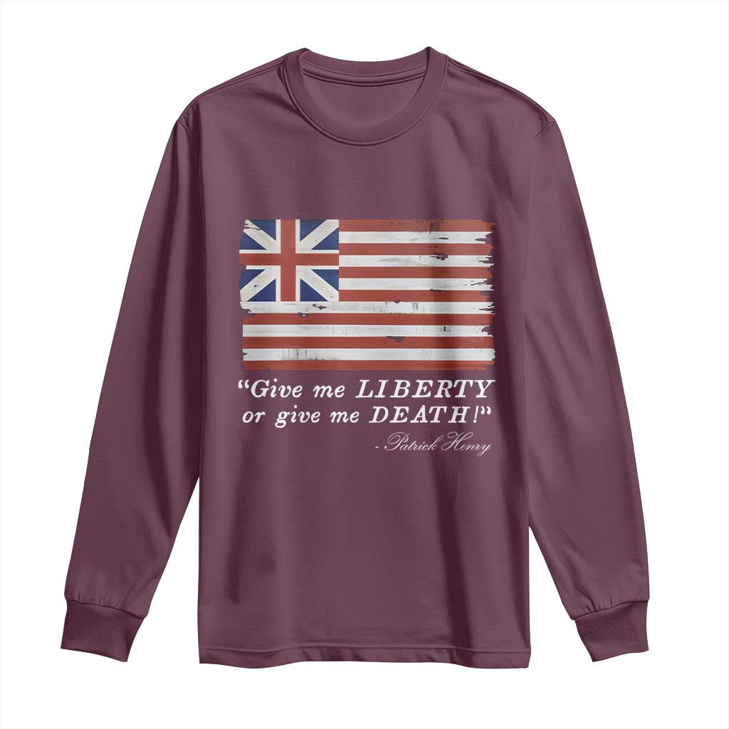 Funny Give Me Liberty Or Give Me Death Long Sleeve Shirt Patrick Henry Quote Grand Union Flag TS11 Maroon Print Your Wear