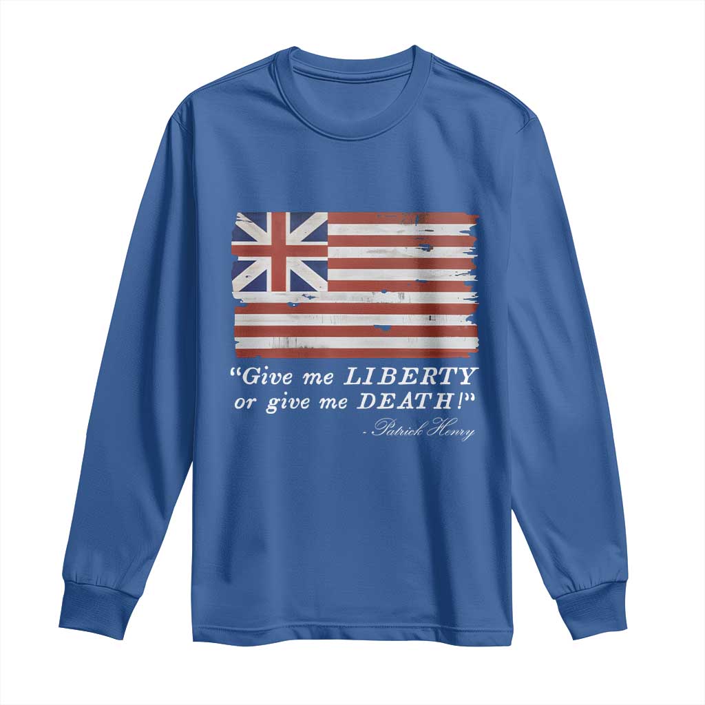 Funny Give Me Liberty Or Give Me Death Long Sleeve Shirt Patrick Henry Quote Grand Union Flag TS11 Royal Blue Print Your Wear