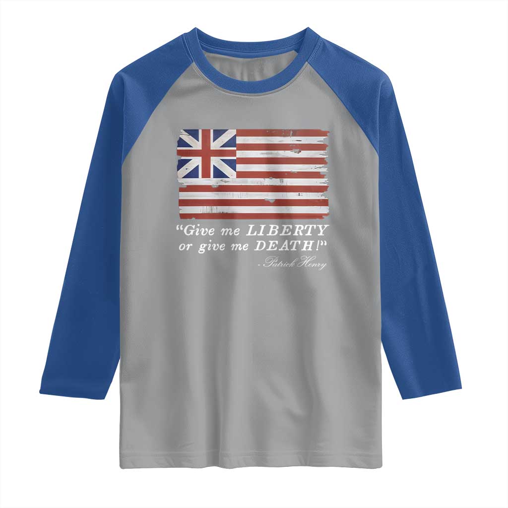 Funny Give Me Liberty Or Give Me Death Raglan Shirt Patrick Henry Quote Grand Union Flag TS11 Sport Gray Royal Print Your Wear