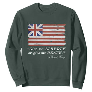 Funny Give Me Liberty Or Give Me Death Sweatshirt Patrick Henry Quote Grand Union Flag TS11 Dark Forest Green Print Your Wear