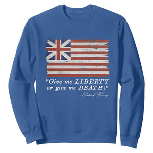 Funny Give Me Liberty Or Give Me Death Sweatshirt Patrick Henry Quote Grand Union Flag TS11 Royal Blue Print Your Wear