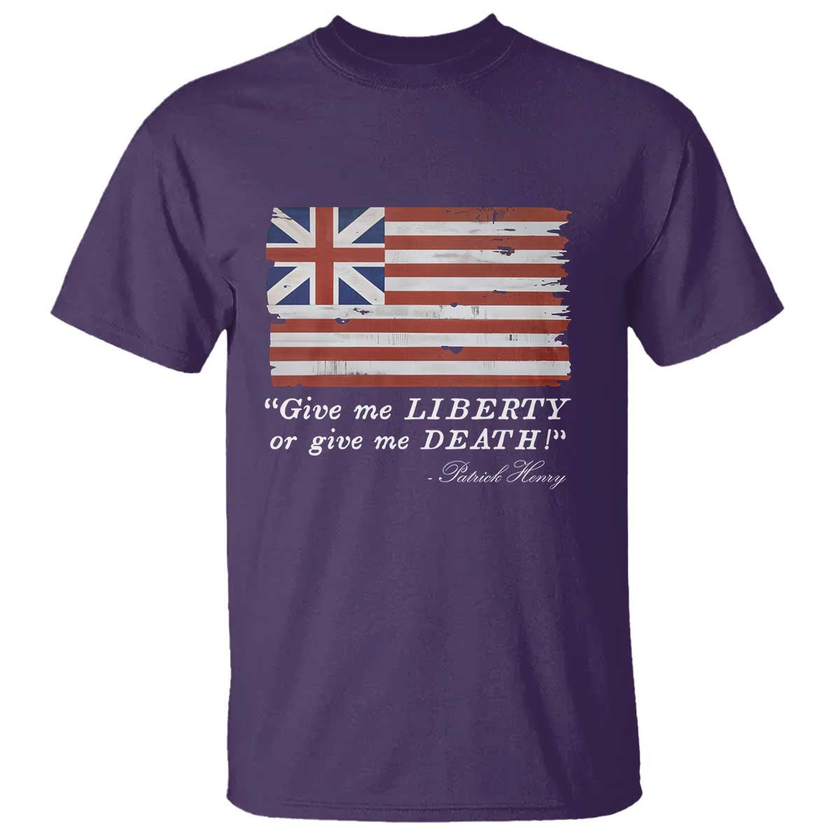 Funny Give Me Liberty Or Give Me Death T Shirt Patrick Henry Quote Grand Union Flag TS11 Purple Print Your Wear
