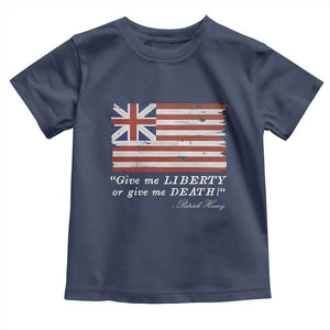 Funny Give Me Liberty Or Give Me Death Toddler T Shirt Patrick Henry Quote Grand Union Flag TS11 Navy Print Your Wear