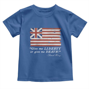 Funny Give Me Liberty Or Give Me Death Toddler T Shirt Patrick Henry Quote Grand Union Flag TS11 Royal Blue Print Your Wear