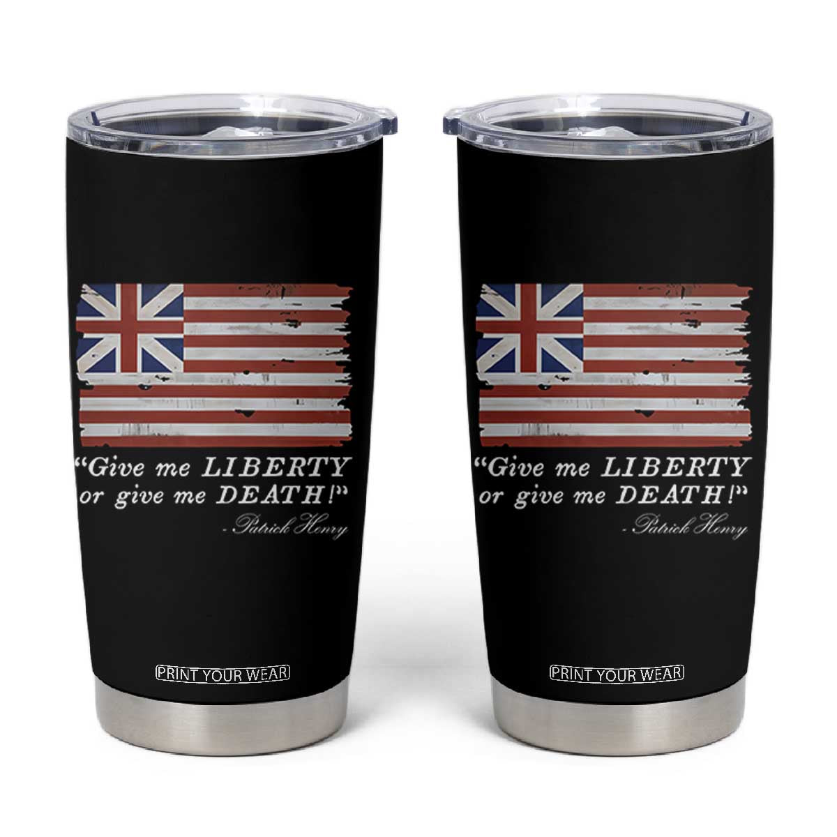 Funny Give Me Liberty Or Give Me Death Tumbler Cup Patrick Henry Quote Grand Union Flag TS11 Black Print Your Wear