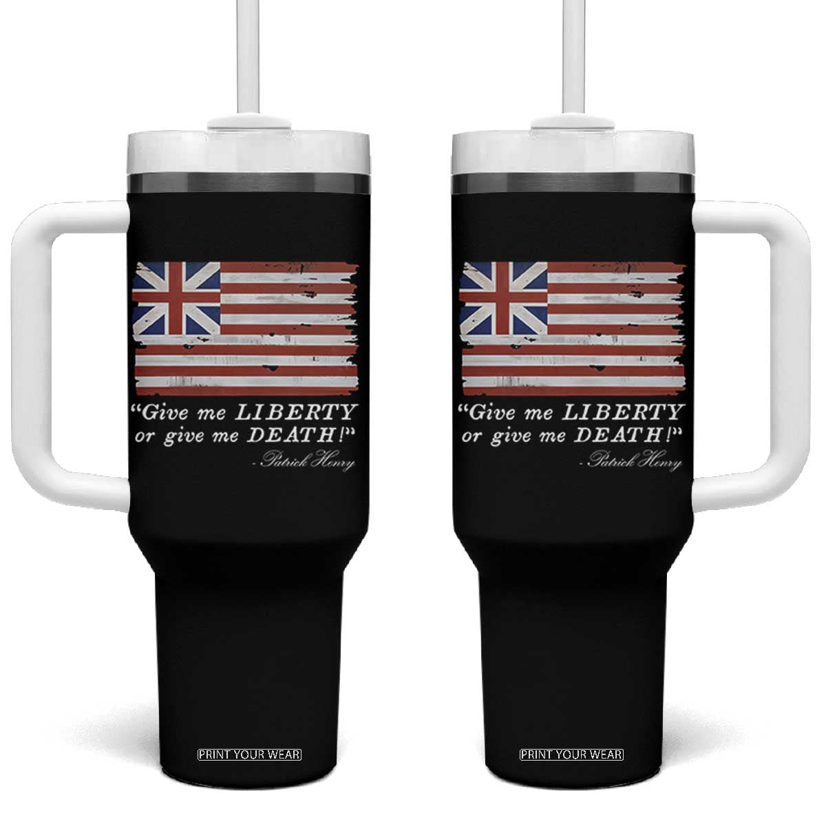 Funny Give Me Liberty Or Give Me Death Tumbler With Handle Patrick Henry Quote Grand Union Flag TS11 One Size: 40 oz Black Print Your Wear