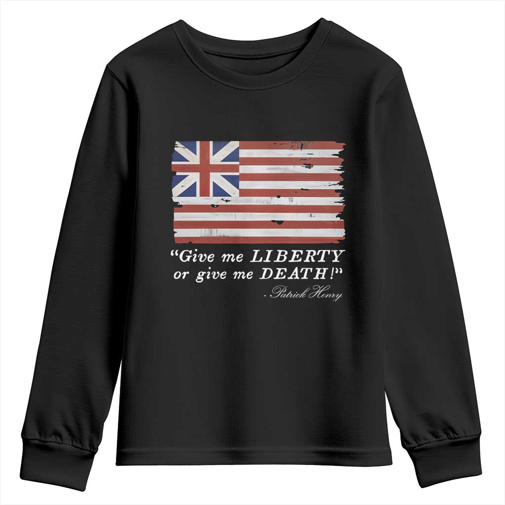 Funny Give Me Liberty Or Give Me Death Youth Sweatshirt Patrick Henry Quote Grand Union Flag TS11 Black Print Your Wear