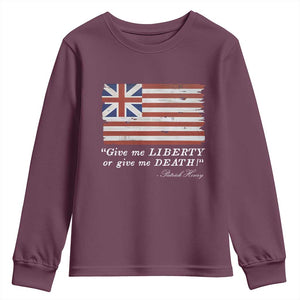 Funny Give Me Liberty Or Give Me Death Youth Sweatshirt Patrick Henry Quote Grand Union Flag TS11 Maroon Print Your Wear