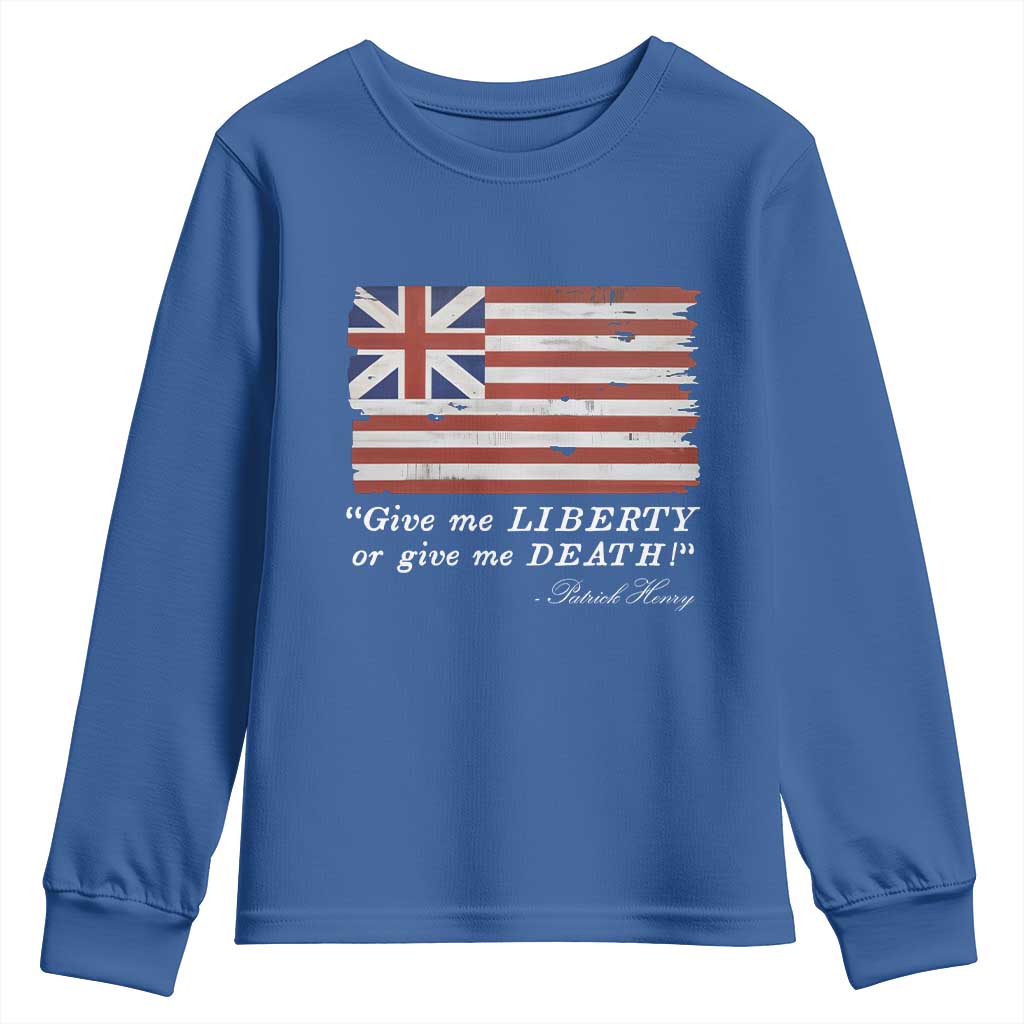 Funny Give Me Liberty Or Give Me Death Youth Sweatshirt Patrick Henry Quote Grand Union Flag TS11 Royal Blue Print Your Wear