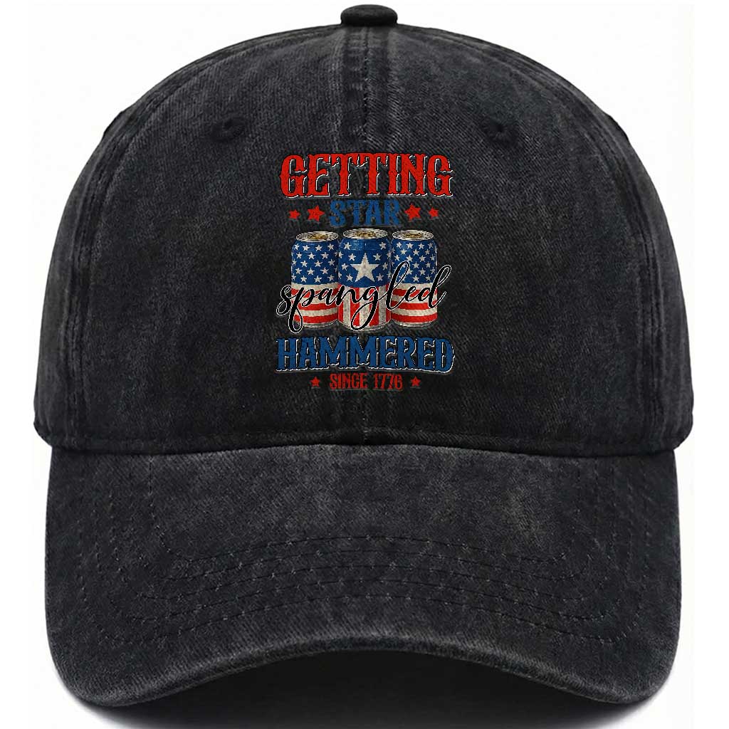 Funny Getting Star Spangled Hammered Since 1776 Washed Cotton Baseball Cap 4th of July Beers American Flag TS11 Washed Cap Universal Fit Black Print Your Wear