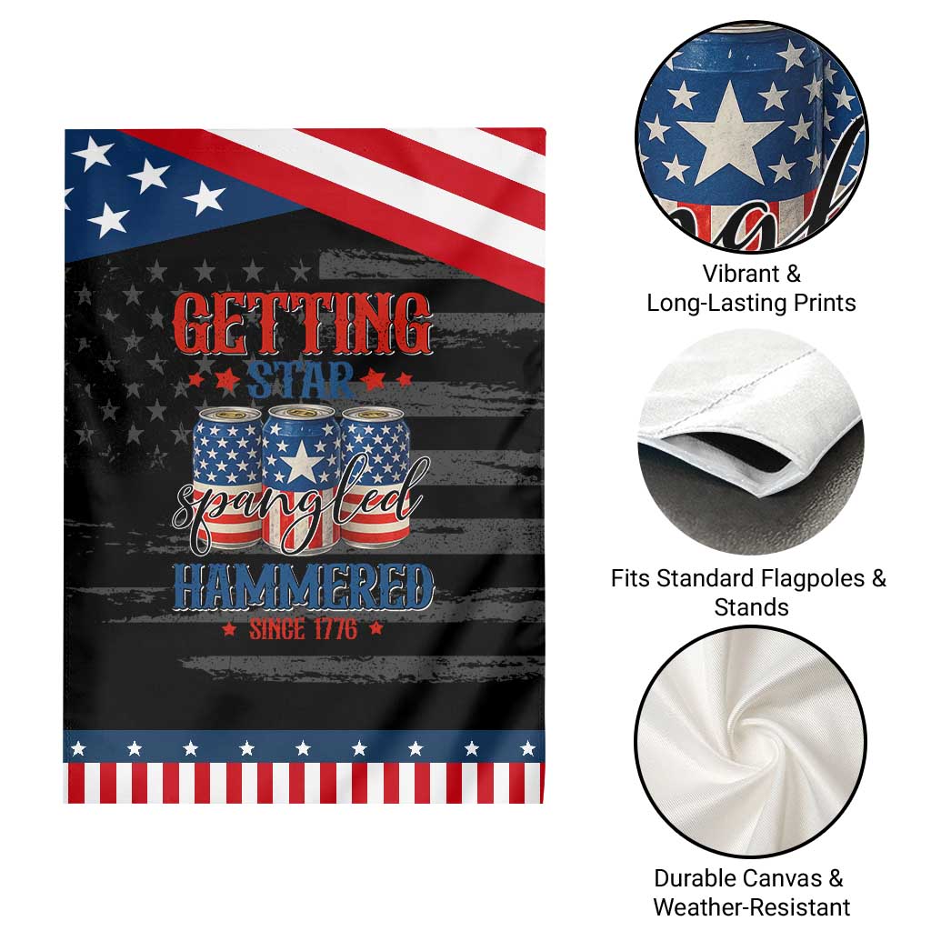 Funny Getting Star Spangled Hammered Since 1776 Garden Flag 4th of July Beers American Flag TS11 Print Your Wear