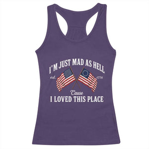 I'm Just Mad As Hell Cause I Loved This Place Racerback Tank Top 4th of July TS11 Purple Print Your Wear