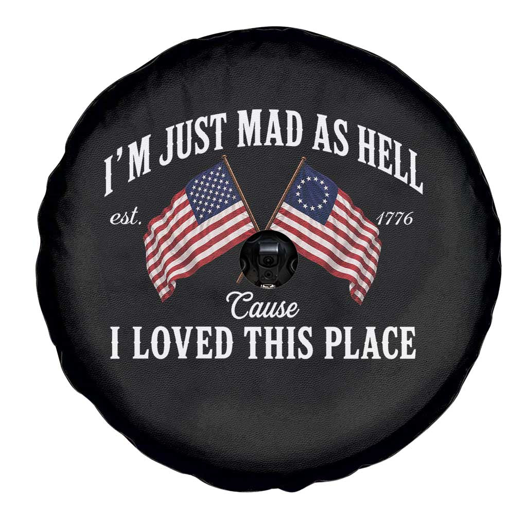 I'm Just Mad As Hell Cause I Loved This Place Spare Tire Cover 4th of July